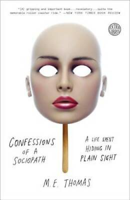 #ad Confessions of a Sociopath: A Life Spent Hiding in Plain Sight GOOD $5.57