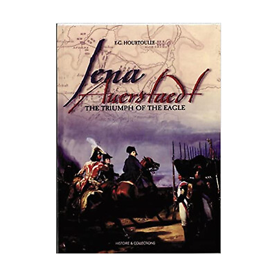 #ad Hamp;C Historical Book Jena Auerstaedt The Triumph of the Eagle NM $75.00