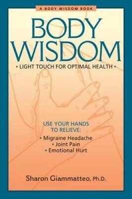 #ad Body Wisdom: Light Touch for Optimal Health Paperback GOOD $4.57