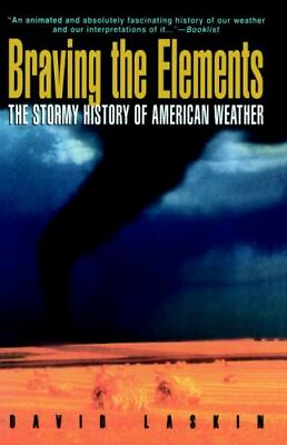 #ad Braving the Elements: The Stormy History of American Weather $4.01