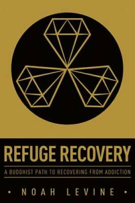 #ad Refuge Recovery: A Buddhist Path to Recovering from Addiction Paperback GOOD $4.98