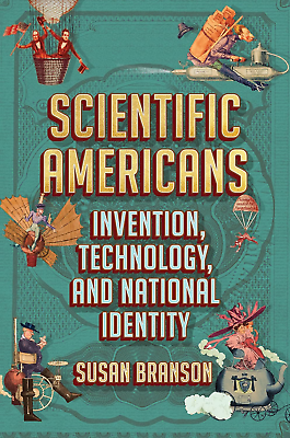 #ad Scientific Americans: Invention Technology and National Identity NEW $35.77