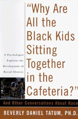 #ad Why Are All the Black Kids Sitting Together in the Cafeteria? : A $9.47