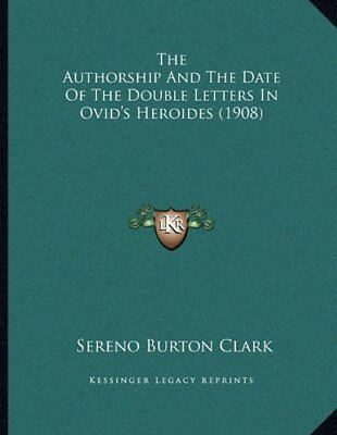 #ad THE AUTHORSHIP AND THE DATE OF THE DOUBLE LETTERS IN By Sereno Burton Clark NEW $44.49