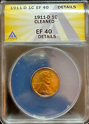 #ad 1911 D Lincoln Wheat 1C ANACS Graded EF40 Details Cleaned Cert. No. 7661175 $652.00