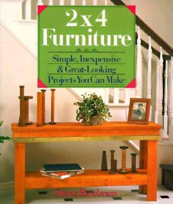 #ad 2X4 Furniture: Simple Inexpensive amp; Great Looking Projects You Can Make GOOD $3.68