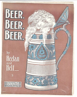 #ad 1904 Antique BREWERIANA Sheet Music BEER BEER BEER Heelan amp; Helf $18.50