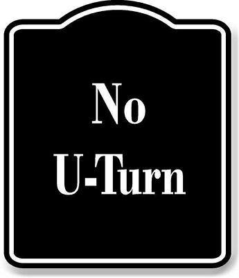 #ad No U Turn BLACK Aluminum Composite Sign $12.99