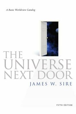 #ad The Universe Next Door: A Basic Worldview Catalog by Sire James W. $5.64