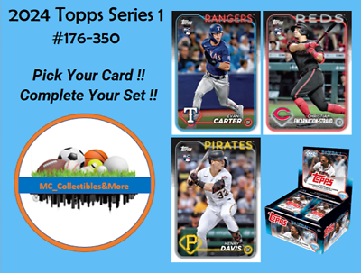 #ad 2024 Topps Series 1 Baseball Complete Your Set #176 350 You Pick Buy 5 Get 2 $5.99