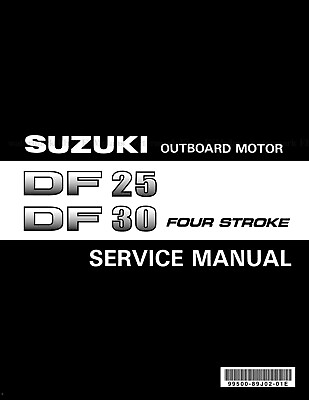 #ad Suzuki DF25 DF30 Outboard Engine 2002 edition Repair Workshop Service Manual $39.00