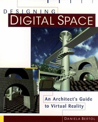 #ad Designing Digital Space: An Architect#x27;s Guide to Virtual Reality $7.23