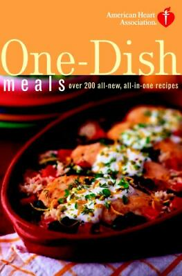 #ad American Heart Association One Dish Meals: Over 200 All New All In One Recipes $5.77