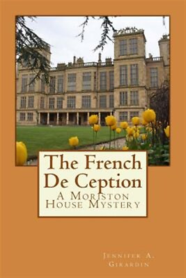 #ad French De Ception : A Moriston House Mystery Paperback by Girardin Jennifer... $20.26