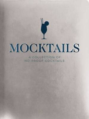 #ad Mocktails: A Collection of Low Proof No Proof Cocktails Hardcover GOOD $20.80