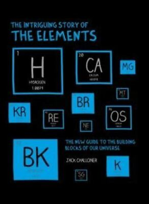 #ad The Intriguing Story of the Elements: The Jack Challoner 1435160924 hardcover $5.11