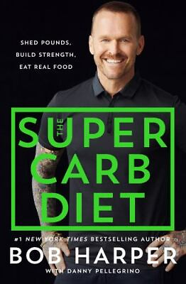 #ad The Super Carb Diet: Shed Pounds Build St 9781250146601 Bob Harper hardcover $4.57