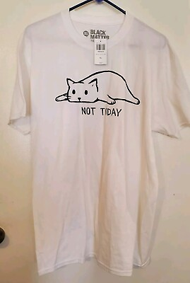 #ad Black Matter Not Today Tired Lazy Cat T Shirt Size XL New Funny Meme $20.00