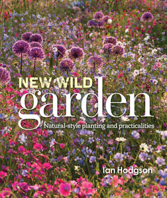 #ad New Wild Garden: Natural style planting and practicalities Hardcover GOOD $17.44