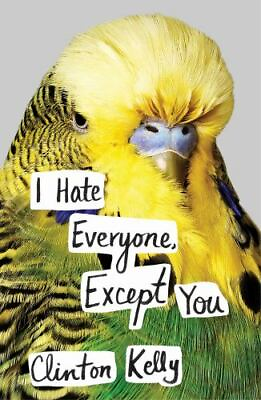 #ad I Hate Everyone Except You 9781476776934 hardcover Clinton Kelly $4.25