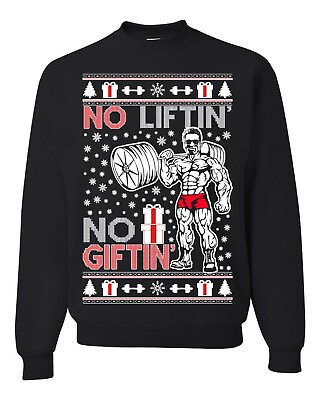 #ad No Liftin#x27; No Giftin#x27; Funny Christmas Sweatshirt No Lift No Gift Xmas sweater $34.99