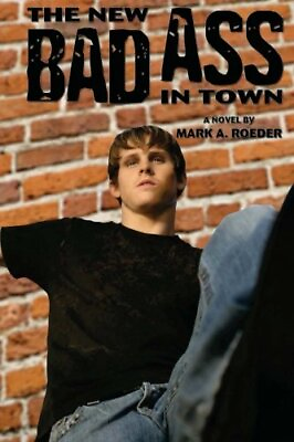 #ad THE NEW BAD ASS IN TOWN By Mark A. Roeder **BRAND NEW** $30.49