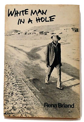 #ad White Man In A Hole Rena Briand Australia Paperback 2nd Printing 1971 $21.95