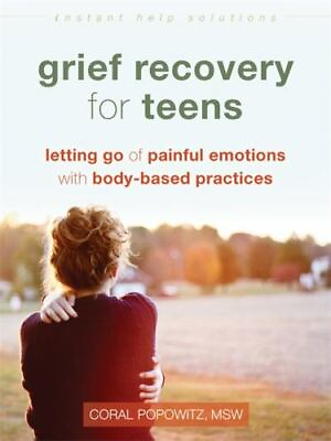 #ad Grief Recovery for Teens: Letting Go of Painful Emotions with Body $4.47