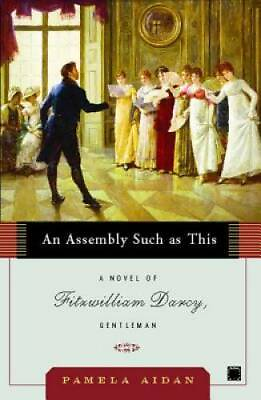 #ad An Assembly Such as This: A Novel of Fitzwilliam Darcy Gentleman GOOD $4.39
