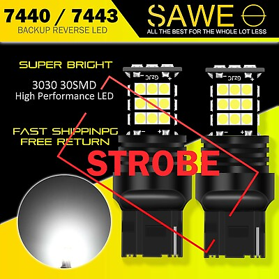 #ad 2 x SAWE Bright White Strobe 7443 7440 3030 30SMD LED Backup Reverse Light Bulbs $18.99
