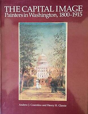 #ad The Capital Image: Painters in Washington 1800 1915 Paperback GOOD $5.61