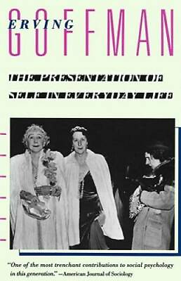 #ad The Presentation of Self in Everyday Life Paperback By Goffman Erving GOOD $5.24