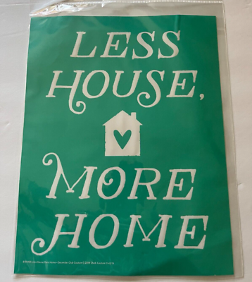 #ad LESS HOUSE MORE HOME Chalk Couture Transfer DEC 2019 Club Size B NIP Retired $10.00