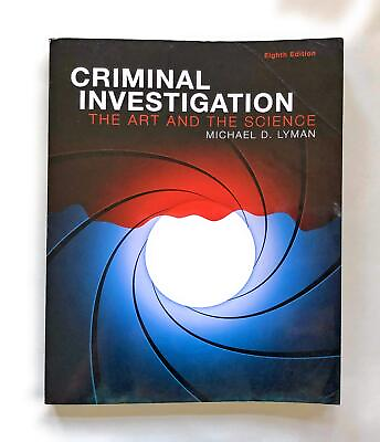 Criminal Investigation: The Art and the Science 8th Edition $24.05