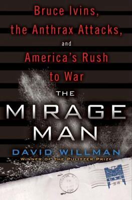 #ad The Mirage Man: Bruce Ivins the Anthrax Atta 9780553807752 Willman hardcover $4.07