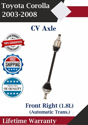 #ad Front Right CV Axle For 2003 2008 Toyota Corolla Automatic Trans. Lifetime Warr. $85.38