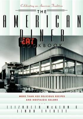 #ad The American Diner Cookbook: More Than 450 Recipes and Nostalgia Galore GOOD $6.15