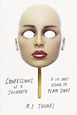 #ad Confessions of a Sociopath : A Life Spent Hiding in Plain Sight M $5.99