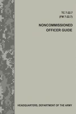 #ad Noncommissioned Officer Guide Tc 7 22 7 Fm 7 22 7 $15.20