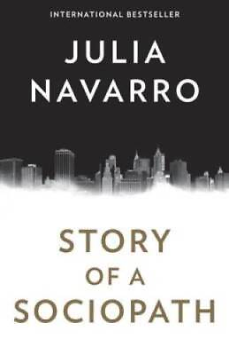 #ad Story of a Sociopath: A novel Paperback By Navarro Julia GOOD $3.78
