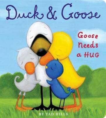 #ad Duck amp; Goose Goose Needs a Hug Board book By Hills Tad GOOD $3.78