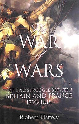 #ad The War of Wars: The Epic Struggle Between Britain and France 1793 1815 GBP 7.24