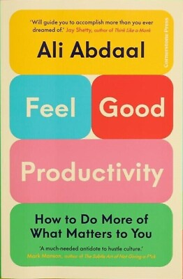 #ad Feel Good Productivity : How to Do More of What Matters to You by Ali Abdaal... $11.40
